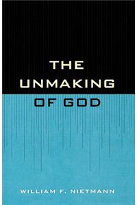 The Unmaking of God