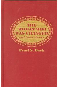 Woman Who Was Changed and Other Stor