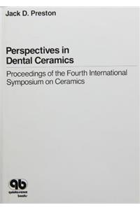 Perspectives in Dental Ceramics: 4th: International Symposium Proceedings