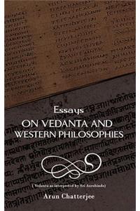 Essays on Vedanta and Western Philosophies