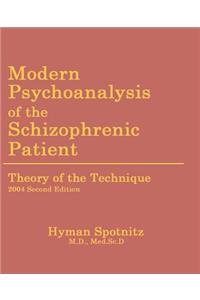 Modern Psychoanalysis of the Schizophrenic Patient