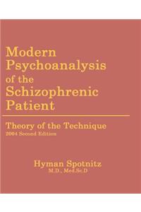 Modern Psychoanalysis of the Schizophrenic Patient