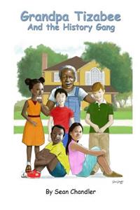 Grandpa Tizabee and the History Gang