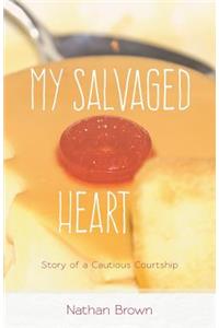 My Salvaged Heart