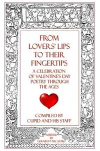 From Lovers' Lips to Their Fingertips: A Celebration of Valentine's Day Poetry Through the Ages
