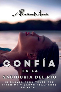 Confía en la Sabiduría del Rio