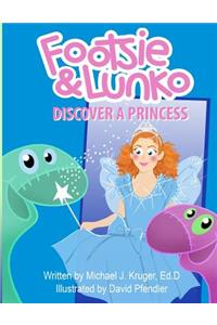Footsie & Lunko Discover a Princess