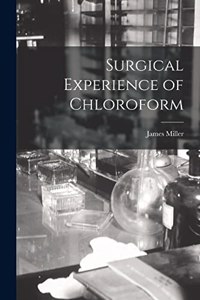 Surgical Experience of Chloroform