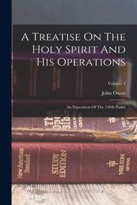 Treatise On The Holy Spirit And His Operations