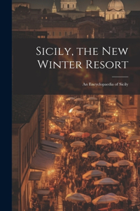 Sicily, the New Winter Resort