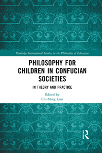 Philosophy for Children in Confucian Societies