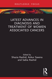 Latest Advances in Diagnosis and Treatment of Women-Associated Cancers