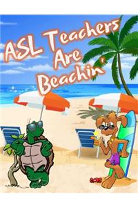 ASL Teachers Are Beachin'