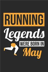 Running Notebook - Running Legends Were Born In May - Running Journal - Birthday Gift for Runner