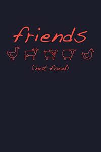Friends Not Food
