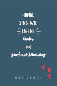 Hunde sind wie eigene Kinder