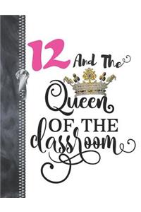 12 And The Queen Of The Classroom