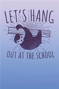 Let's hang out at the School