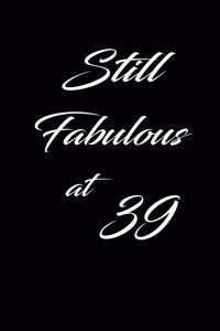 still fabulous at 39