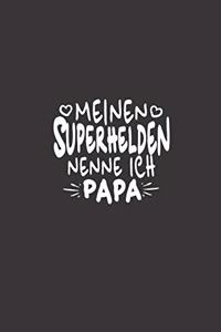 Meinen Superhelden nenne ich Papa