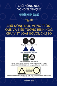 ChỮ Nòng-NỌc Vòng Tròn-Que (TẬp III)