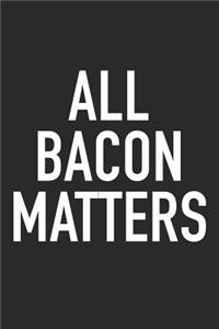 All Bacon Matters