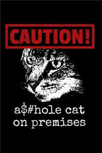 Caution! Asshole Cat on Premises