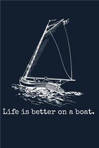 Life Is Better On A Boat