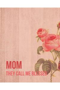 Mom They Call Me Blessed