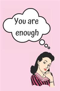 You Are Enough Blank Lined Notebook Journal