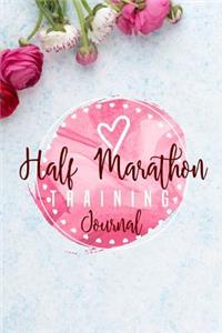 Half Marathon Training Journal