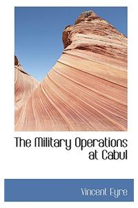 The Military Operations at Cabul