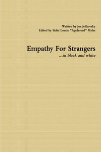 Empathy For Strangers...in Black and White