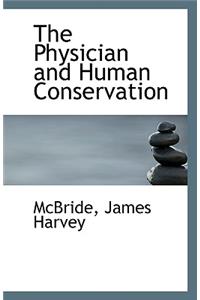 The Physician and Human Conservation