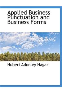 Applied Business Punctuation and Business Forms