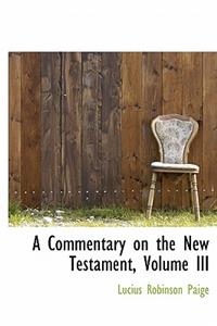A Commentary on the New Testament, Volume III