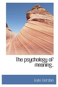 The Psychology of Meaning..