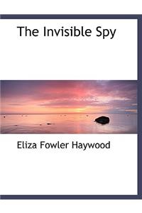 The Invisible Spy