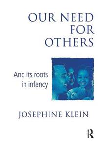 Our Needs for Others and Its Roots in Infancy