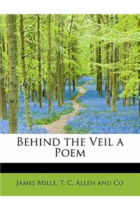 Behind the Veil a Poem