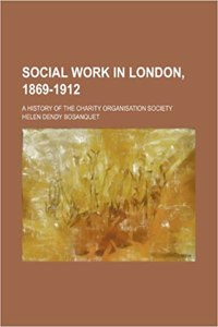 Social Work in London, 1869-1912; A History of the Charity Organisation Society