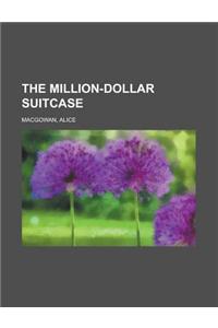 The Million-dollar Suitcase