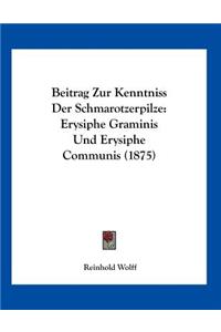 Beitrag Zur Kenntniss Der Schmarotzerpilze