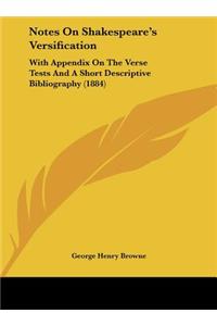 Notes on Shakespeare's Versification