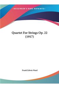 Quartet for Strings Op. 22 (1917)