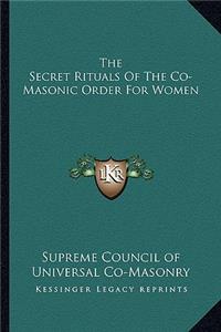 The Secret Rituals Of The Co-Masonic Order For Women
