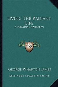 Living the Radiant Life