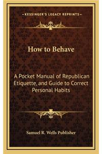 How to Behave