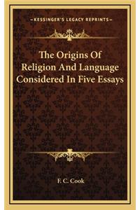 The Origins of Religion and Language Considered in Five Essays