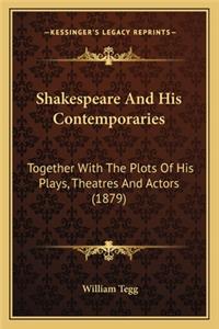 Shakespeare and His Contemporaries